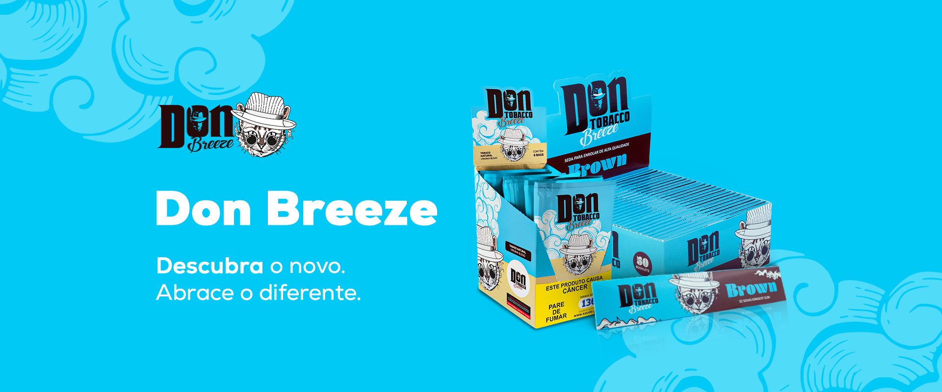 Banner de divulgação dos produtos Don Breeze. Descubra o novo, abrace o diferente.